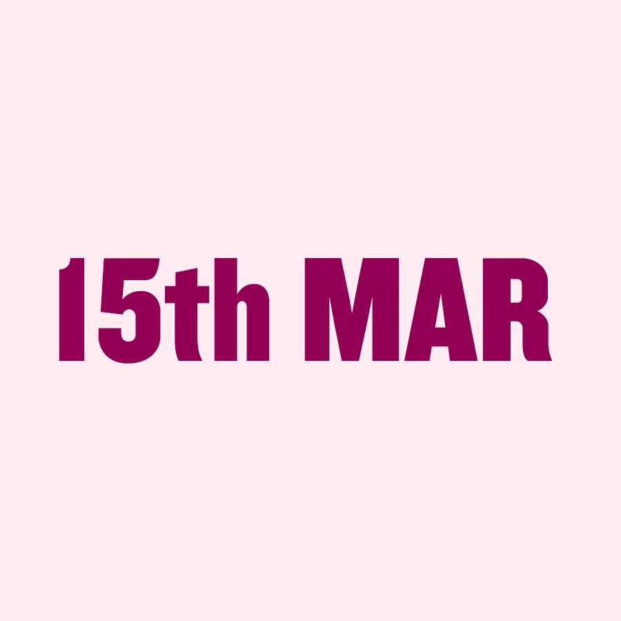 15 March