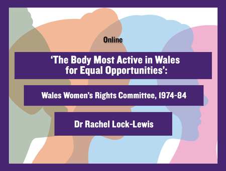 'The BodMost Active in Wales for Equal Opportunities': Wales Women's Rights Committee, 1974-1984